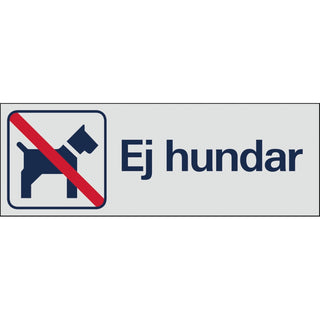 SKYLT EJ HUNDAR 225X80 AL - SYSTEMTEXT