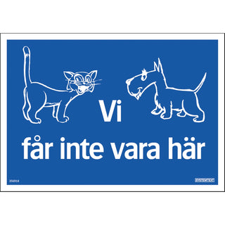 SKYLT VI FÅR INTE VARA 297X210 PL - SYSTEMTEXT