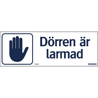 SKYLT DÖRREN ÄR LARMAD 297X105 PL - SYSTEMTEXT