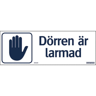 SKYLT DÖRREN ÄR LARMAD 297X105 PL - SYSTEMTEXT