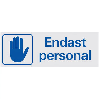 SKYLT ENDAST PERSONAL 225X80 AL TR - SYSTEMTEXT