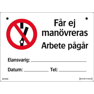 SKYLT FÅR EJ MANÖVRERAS 150X110 PL - SYSTEMTEXT