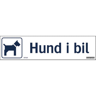 SKYLT HUND I BILEN 297X74 DE - SYSTEMTEXT
