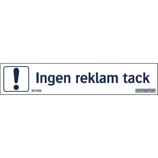 SKYLT INGEN REKLAM TACK 100X20 DE - SYSTEMTEXT