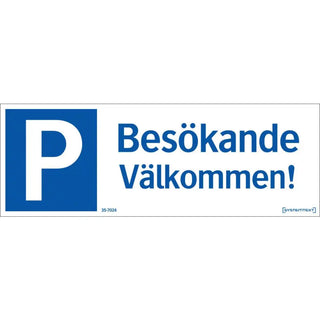 SKYLT PARKERING BESÖKANDE VÄLKOMMEN - SYSTEMTEXT